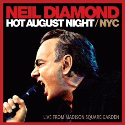 Neil Diamond - Hot August Night Nyc