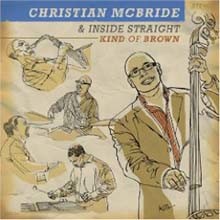 Christian McBride & Inside Straight - Kind Of Brown