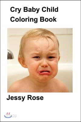 Cry Baby Child Coloring Book