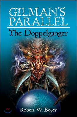 Gilman's Parallel: The Doppelganger: The Doppelganger