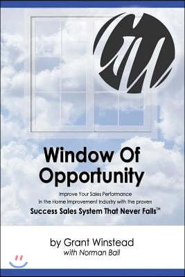 Window of Opportunity: Improve Your Sales Performance in the Home Improvement Industry
