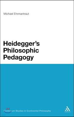 Heidegger's Philosophic Pedagogy