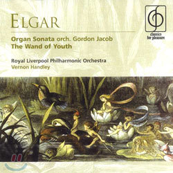 Elgar : Organ SonataThe Wand Of Youth : Vernon Handley