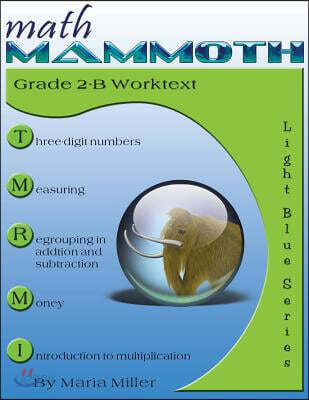 Math Mammoth Grade 2-B Worktext