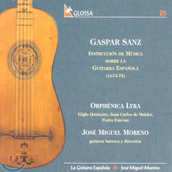Gaspar Sanz : Instruccion De Musica : Orphenica LyraㆍJose Miguel Moreno