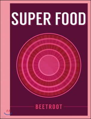 The Super Food: Beetroot