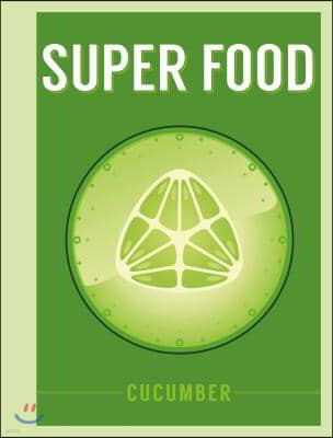 Super Food: Cucumber