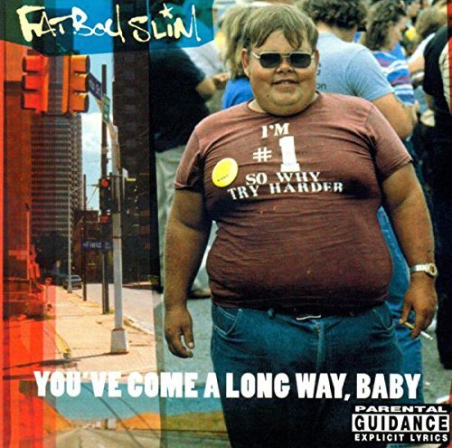 Fatboy Slim - You've Come a Long Way Baby