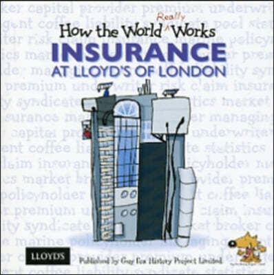The How the World Really Works: Insurance at Lloyd's of London