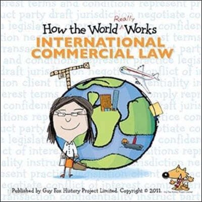How the World Really Works: International Commercial Law