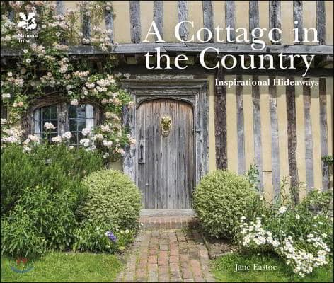 A Cottage in the Country: Inspirational Hideaways