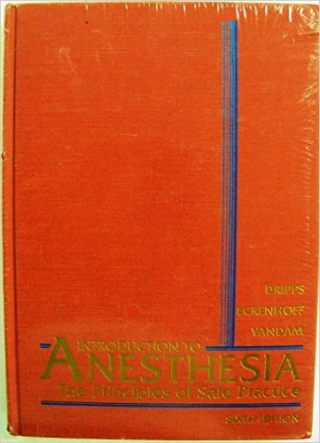 Introduction to Anesthesia: Principles of Safe Practice 6th Edition