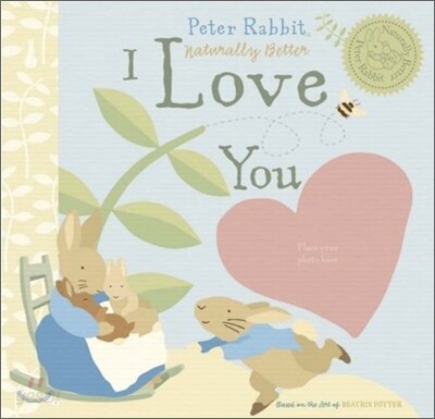 Peter Rabbit Naturally Better I Love You
