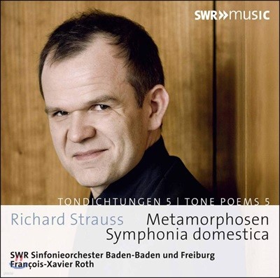 Francois-Xavier Roth Ʈ콺:  5 -  , Ÿ (R. Strauss: Tone poems Vol.5 - Symphonia Domestica, Metamorphosen) -ں Ʈ