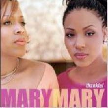 Mary Mary - Thankful (/̰)