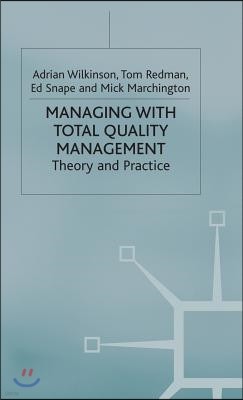 Managing with Total Quality Management: Theory and Practice