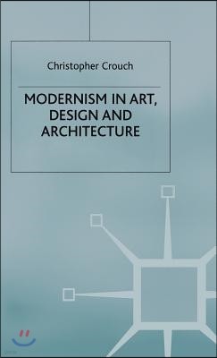 Modernism in Art, Design and Architecture