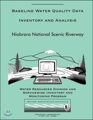 Baseline Water Quality Data Inventory and Analysis: Niobrara National Scenic Riverway