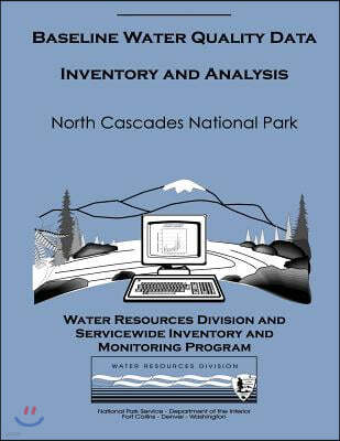 Baseline Water Quality Data Inventory and Analysis: North Cascades National Park