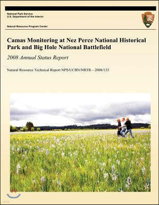 Camas Monitoring at Nez Perce National Historical Park and Big Hole National Battlefield: 2008 Annual Status Report: Natural Resource Technical Report