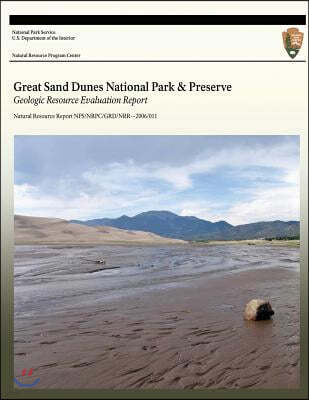 Great Sand Dunes National Park and Preserve: Geologic Resource Evaluation Report