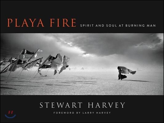 Playa Fire: Spirit and Soul at Burning Man