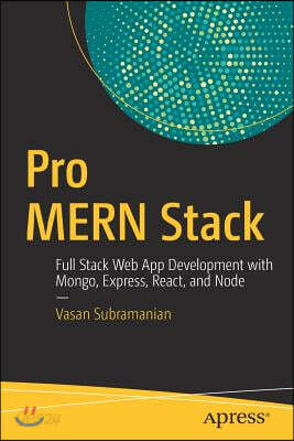 Pro Mern Stack: Full Stack Web App Development with Mongo, Express, React, and Node