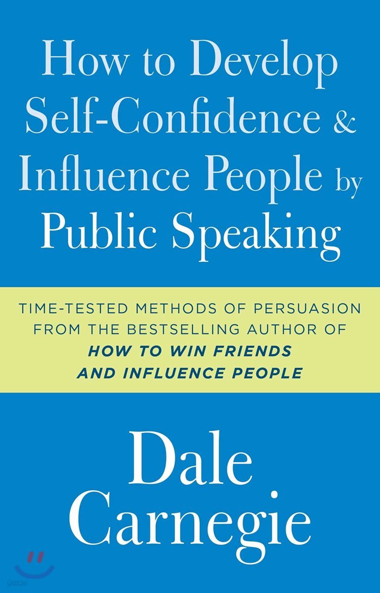 How to Develop Self-Confidence and Influence People by Public Speaking