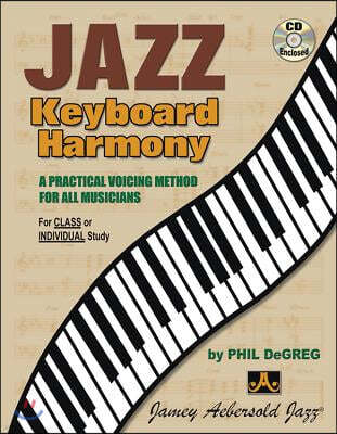 Jazz Keyboard Harmony: A Practical Voicing Method for All Musicians, Book & Online Audio