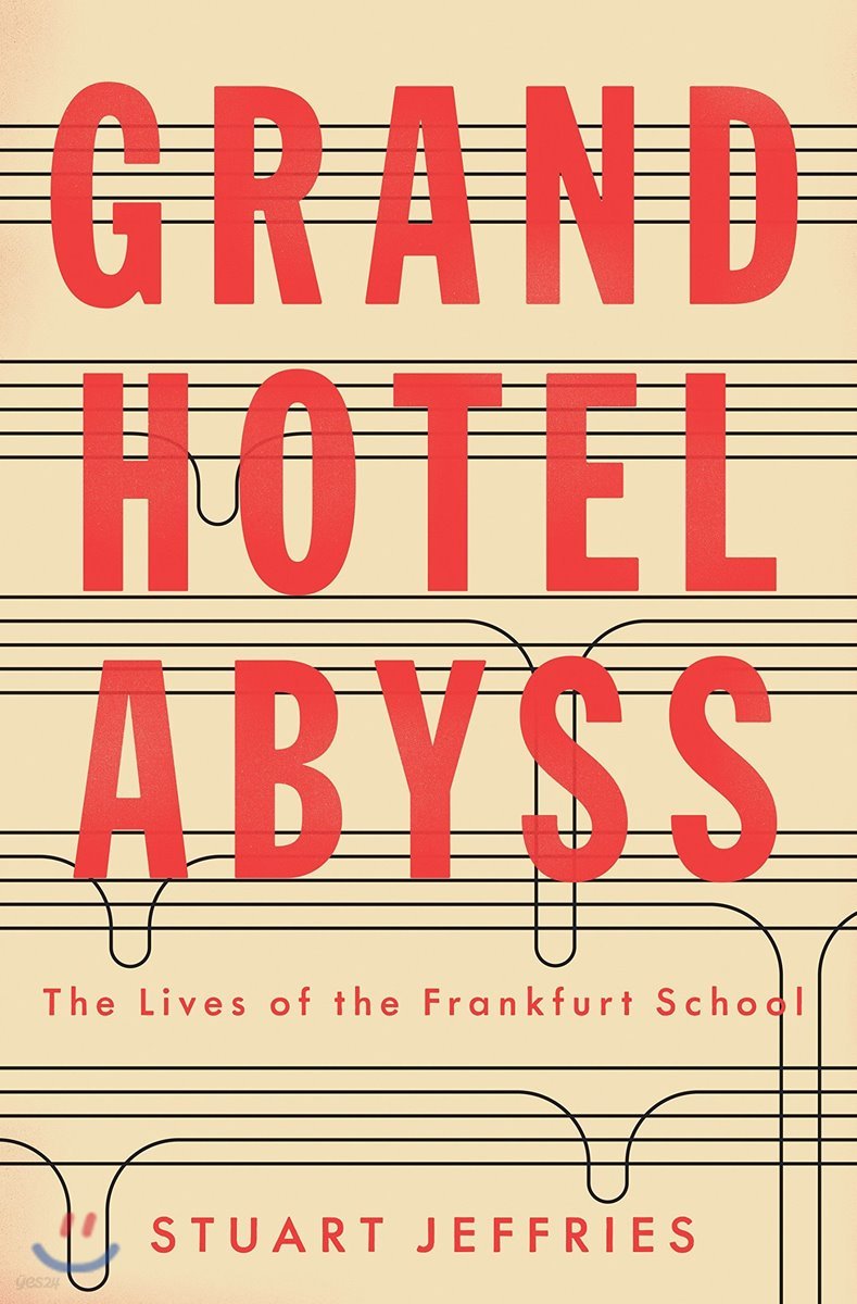 Grand Hotel Abyss: The Lives of the Frankfurt School