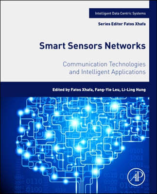 Smart Sensors Networks: Communication Technologies and Intelligent Applications