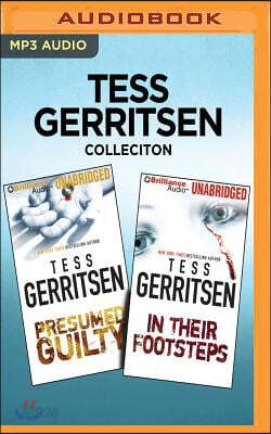 Tess Gerritsen Collection - Presumed Guilty & in Their Footsteps
