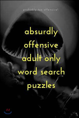 Absurdly Offensive Adult Only Word Search Puzzles