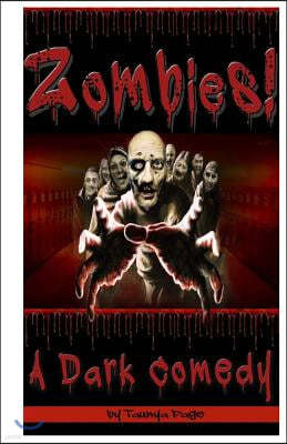 Zombies!: A Dark Comedy