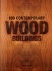 100 Contemporary Wood Buildings