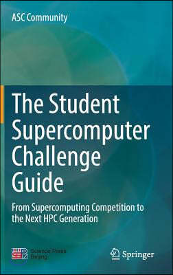 The Student Supercomputer Challenge Guide: From Supercomputing Competition to the Next HPC Generation