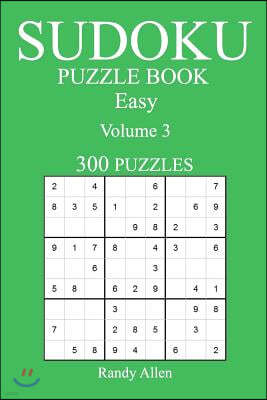 Easy 300 Sudoku Puzzle Book: Volume 3