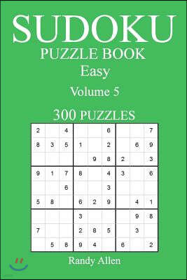 Easy 300 Sudoku Puzzle Book: Volume 5