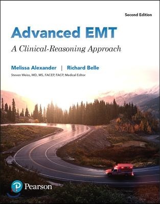 Advanced EMT: A Clinical Reasoning Approach Plus Mylab Brady with Pearson Etext -- Access Card Package