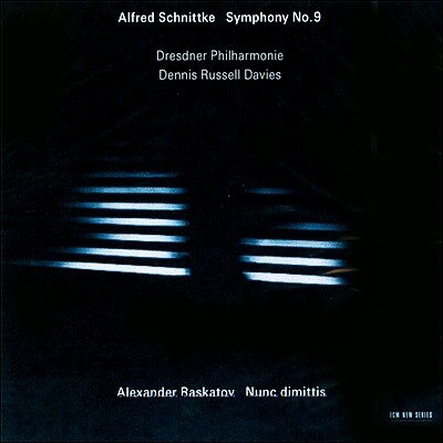 Dennis Russell Davies 쉬니트케: 교향곡 9번 / 알렉산더 라슈카토프: 눈크 디미티스 (Schnittke : Symphony No.9)