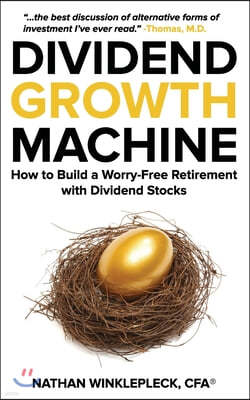 Dividend Growth Machine: How to Supercharge Your Investment Returns with Dividend Stocks