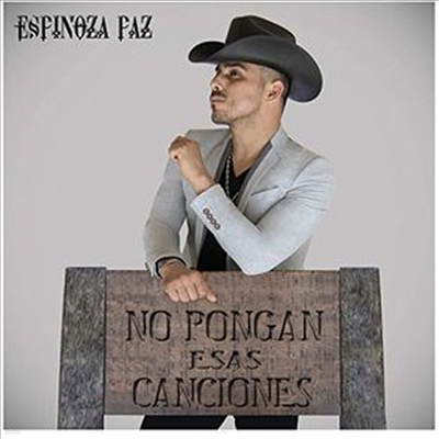 Espinoza Paz - No Pongan Esas Canciones (CD)