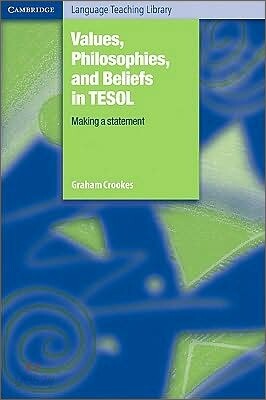 Values, Philosophies, and Beliefs in TESOL: Making a Statement