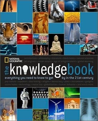 The Knowledge Book: Everything You Need to Know to Get by in the 21st Century
