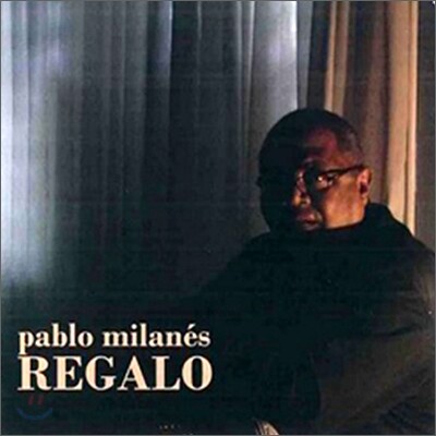 Pablo Milanes - Regalo
