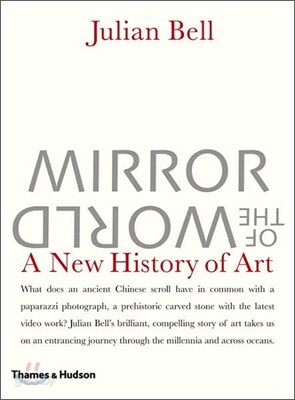 Mirror of the World: A New History of Art