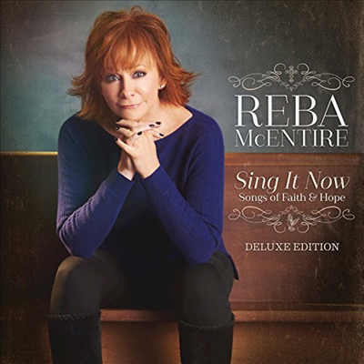 Reba McEntire - Sing It Now: Songs Of Faith & Hope (2CD)