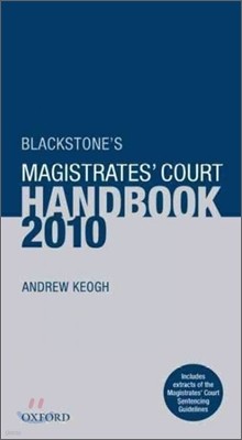 Blackstone's Magistrates' Court Handbook 2010