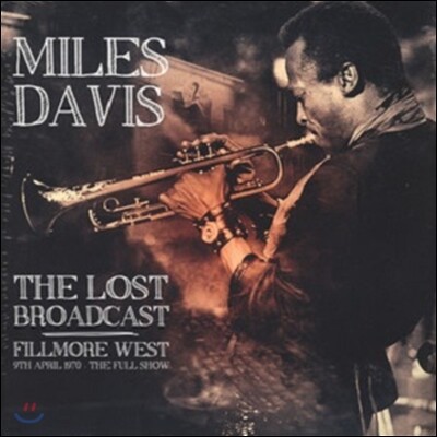 Chick Corea,Miles Davis,Dave Holland,Airto Moreira,Jack DeJohnette,Steve Grossman — Miles Davis (마일즈 데이비스) - The Lost Broadcast: Fillmore West 앨범 커버