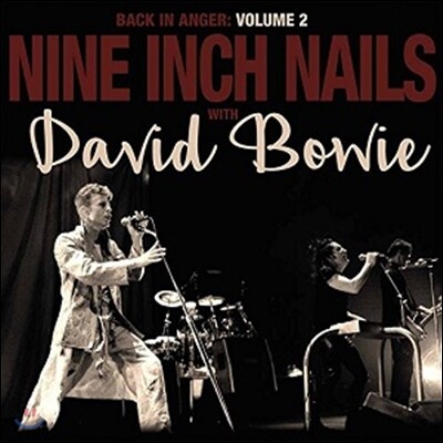 Nine Inch Nails, David Bowie — Nine Inch Nails with David Bowie (나인 인치 네일스, 데이빗 보위) - Back In Anger Vol.2 앨범 커버